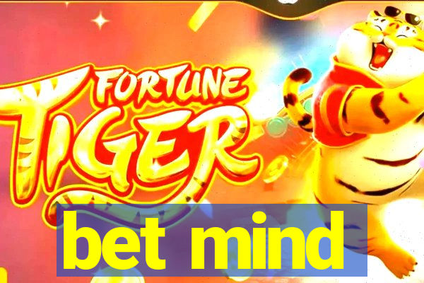 bet mind