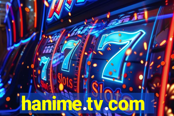 hanime.tv.com