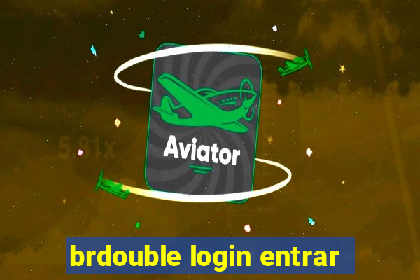 brdouble login entrar