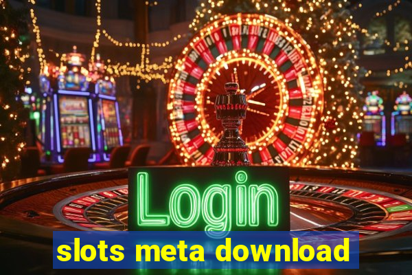 slots meta download