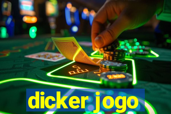 dicker jogo