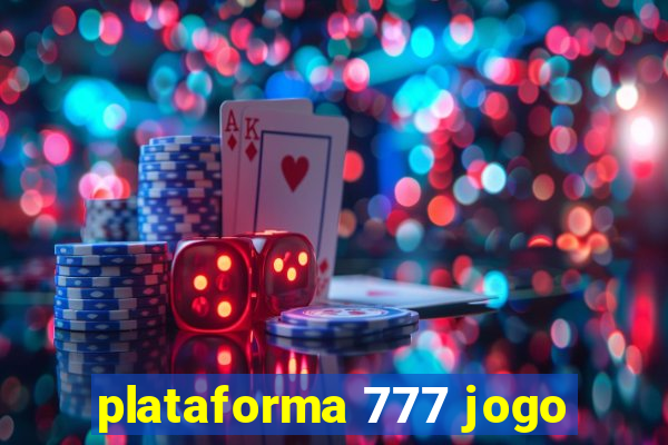 plataforma 777 jogo