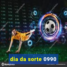 dia da sorte 0990