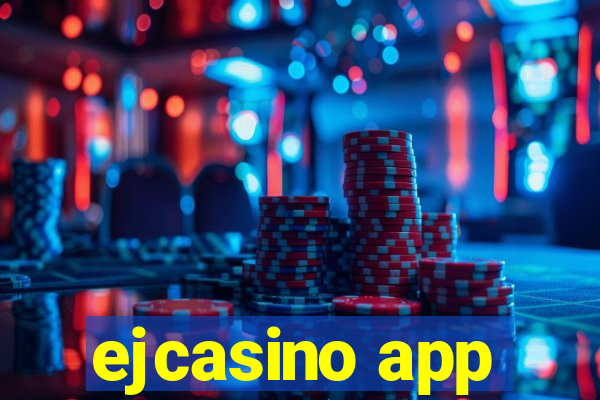 ejcasino app