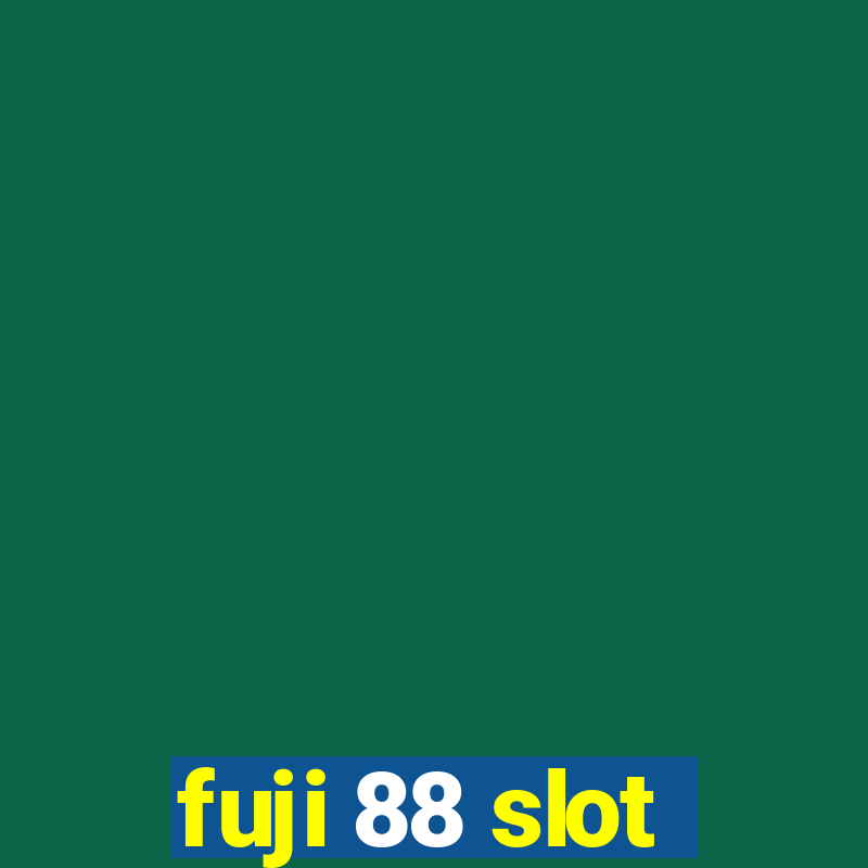 fuji 88 slot