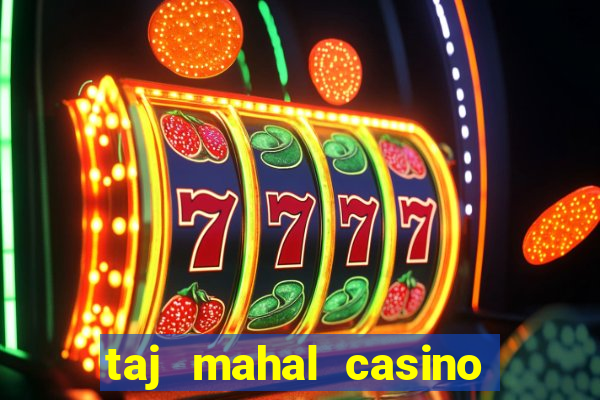 taj mahal casino atlantic city new jersey