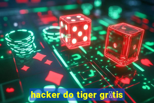 hacker do tiger gr谩tis