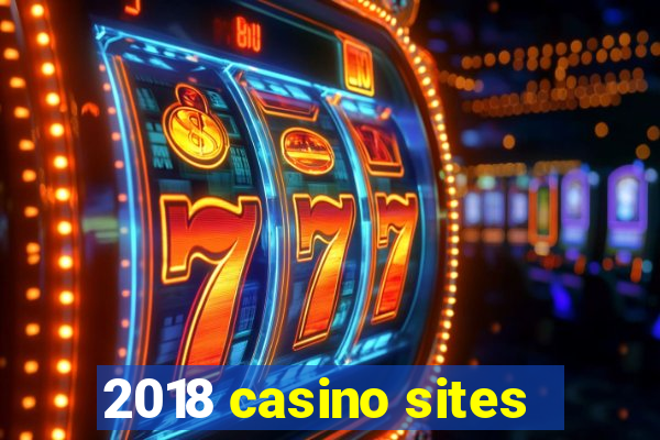 2018 casino sites