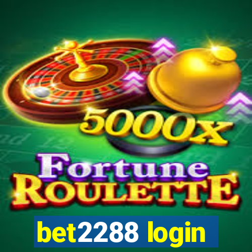 bet2288 login