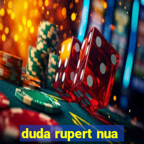 duda rupert nua