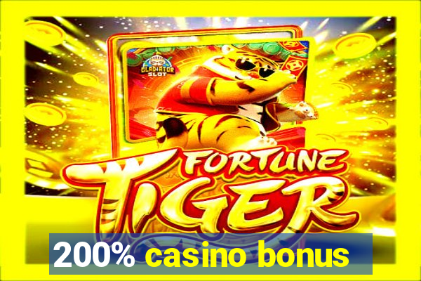 200% casino bonus