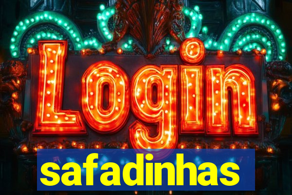 safadinhas