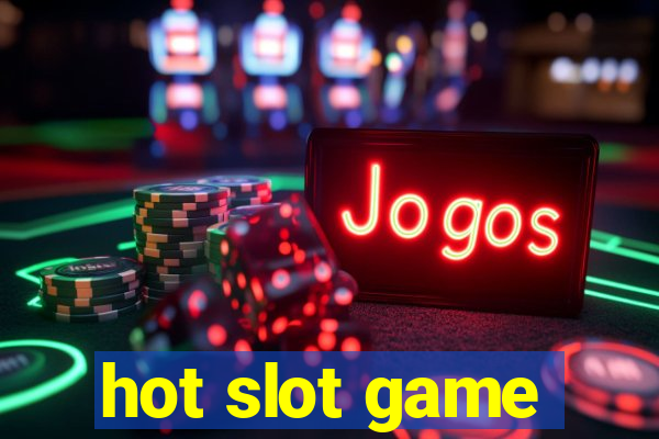 hot slot game