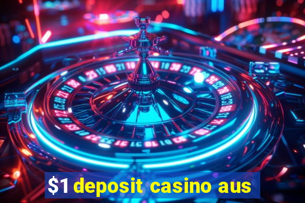 $1 deposit casino aus