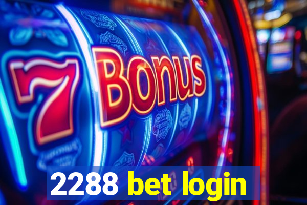 2288 bet login