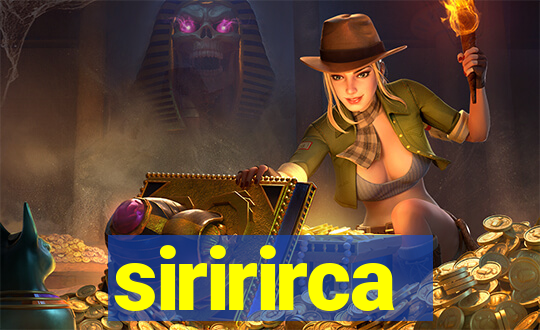 siririrca