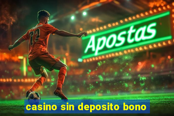 casino sin deposito bono