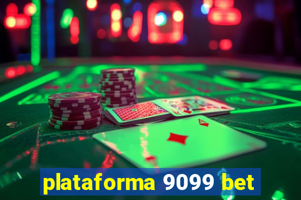 plataforma 9099 bet