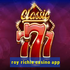 roy richie casino app