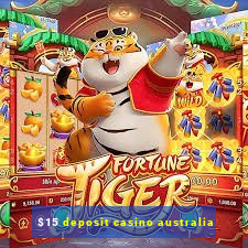 $15 deposit casino australia