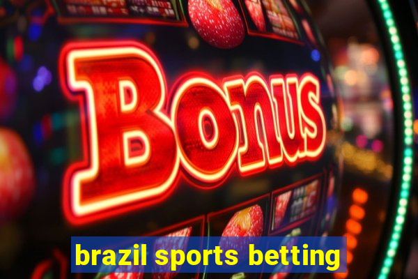 brazil sports betting