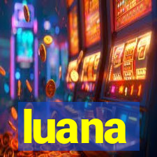 luana