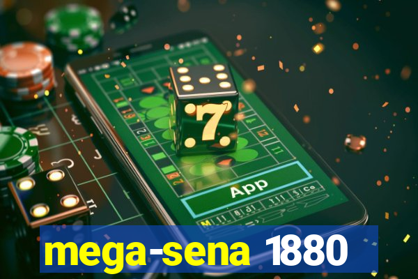 mega-sena 1880