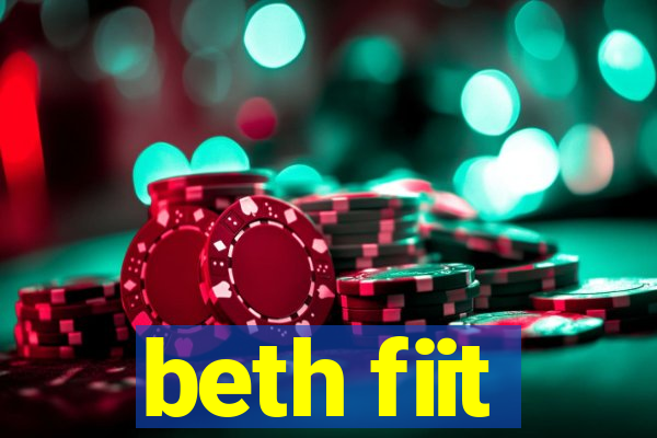 beth fiit