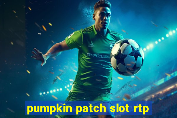 pumpkin patch slot rtp