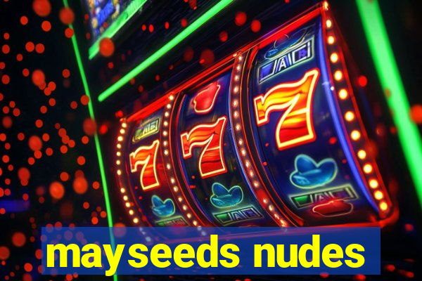 mayseeds nudes