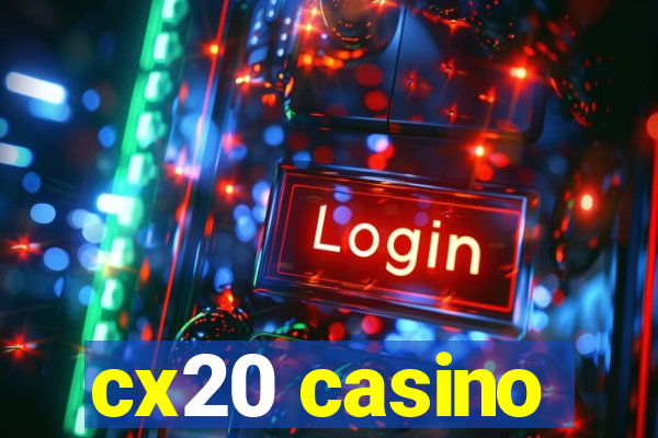 cx20 casino