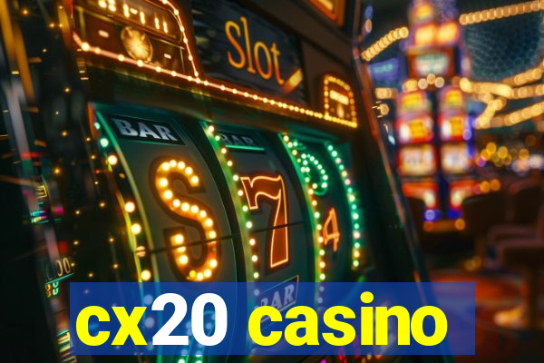 cx20 casino