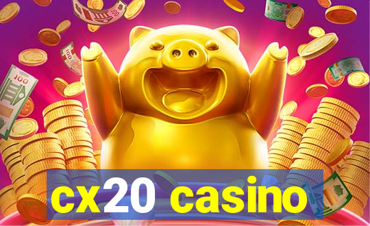 cx20 casino