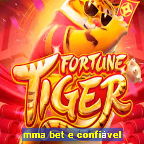 mma bet e confiável