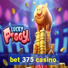 bet 375 casino