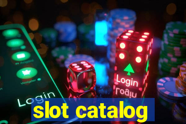 slot catalog