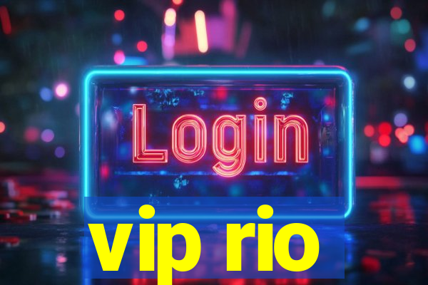 vip rio