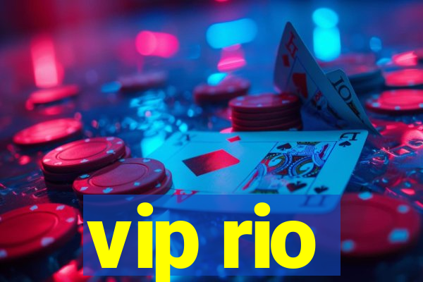 vip rio