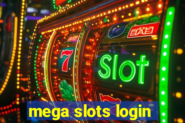 mega slots login