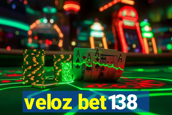 veloz bet138