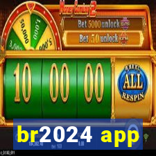 br2024 app