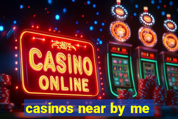 casinos near by me