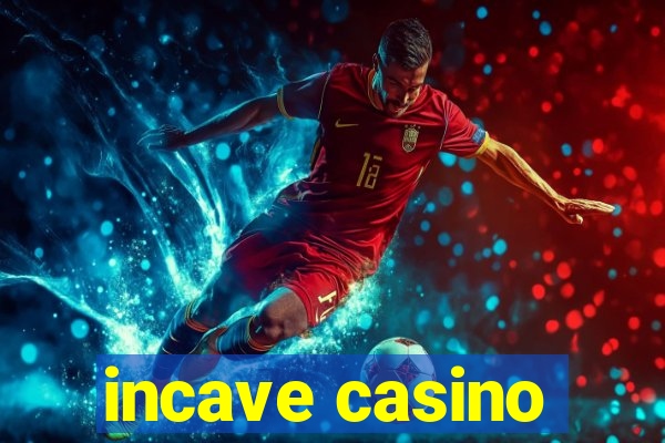 incave casino