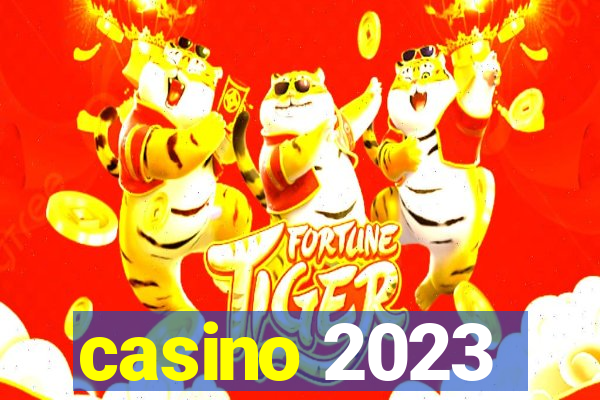 casino 2023