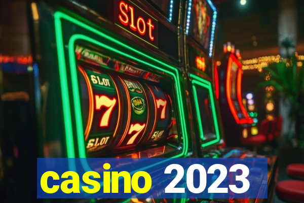 casino 2023