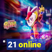 21 online