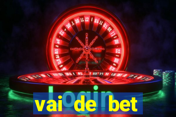 vai de bet plataforma gusttavo lima