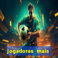 jogadoras mais gatas futebol