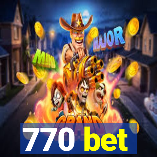 770 bet