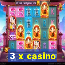 3 x casino